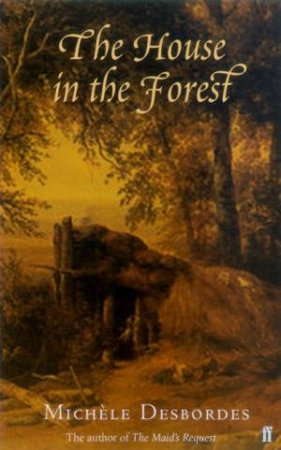 The House In The Forest by Michele Desbordes