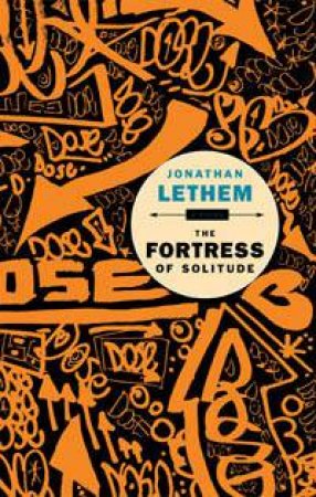 The Fortress Of Solitude by Jonathan Lethem