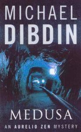 An Aurelio Zen Mystery: Medusa by Michael Dibdin