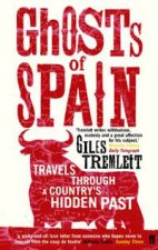 Ghosts Of Spain Travels Through A Countrys Hidden Past