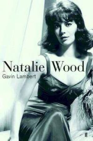 Natalie Wood by Gavin Lambert