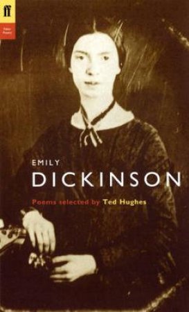 Emily Dickinson: Poet To Poet by Hughes Ted selected