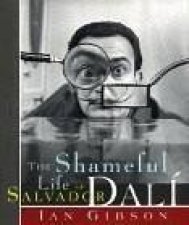 The Shameful Life Of Salvador Dali