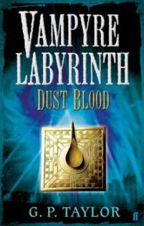 Vampyre Labyrinth: Dust Blood by G. P. Taylor