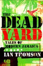 Dead Yard Tales of Modern Jamaica