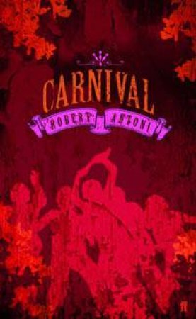Carnival by Robert Antoni