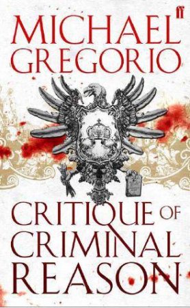 Critique Of Criminal Reason by Michael Gregorio