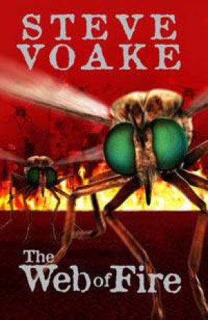 The Web Of Fire by Steve Voake