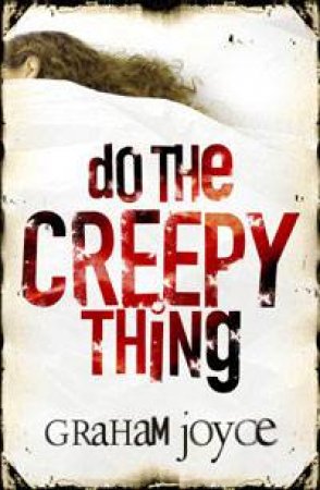 Do The Creepy Thing by Graham Joyce