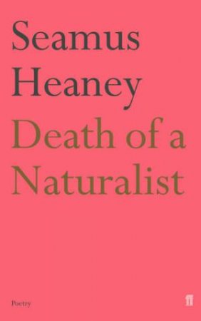Death Of A Naturalist by Seamus Heaney