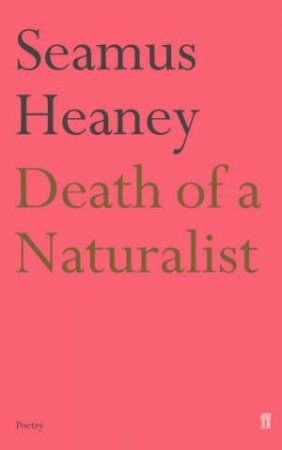 Death Of A Naturalist by Seamus Heaney