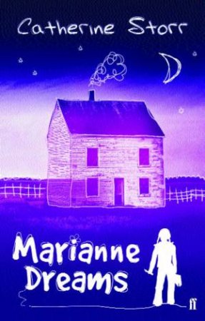 Faber Children's Classics: Marianne Dreams by Catherine Storr