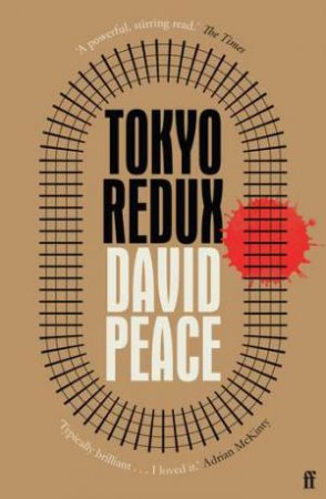 Tokyo Redux by David Peace