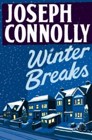 Winter Breaks by Joseph Connolly