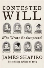 Contested Will Who Wrote Shakespeare