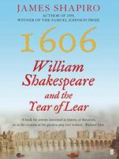 1606 William Shakespeare and the Year of Lear