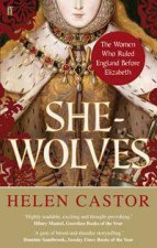 SheWolves The women who ruled England before Elizabeth