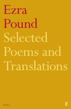 Selected Poems and Translations of Ezra Pound 19081969