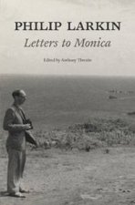 Philip Larkin Letters to Monica