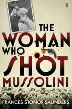 Woman Who Shot Mussolini