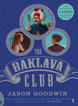 The Baklava Club by Jason Goodwin