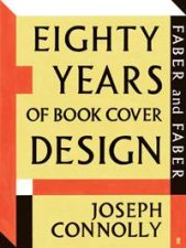 Faber and Faber Eighty Years of Book Cover Design