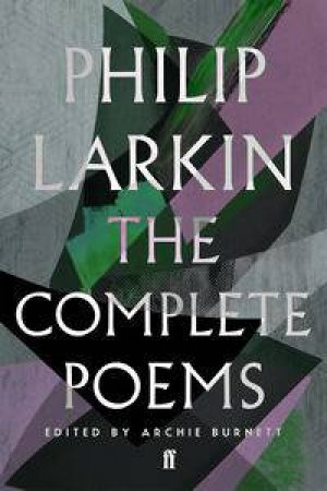 The Complete Poems of Philip Larkin by Various