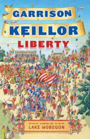 Liberty by Garrison Keillor