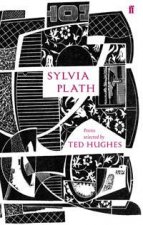 Sylvia Plath Poems Selected by Ted Hughes