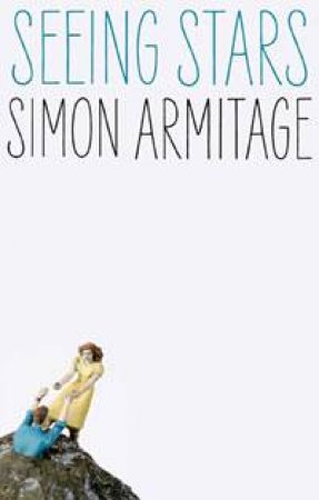 Seeing Stars by Simon Armitage