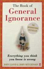 Book of General Ignorance Everything You Think You Know Is Wrong