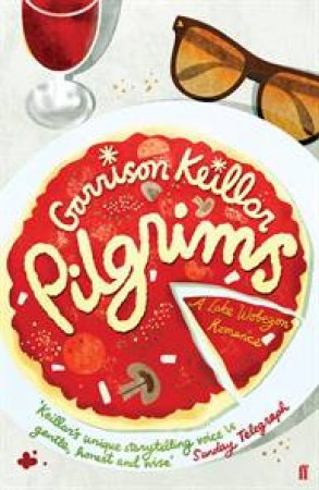 Pilgrims: A Lake Wobegon Romance by Garrison Keillor