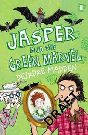 Jasper and the Green Marvel by Deirdre Madden
