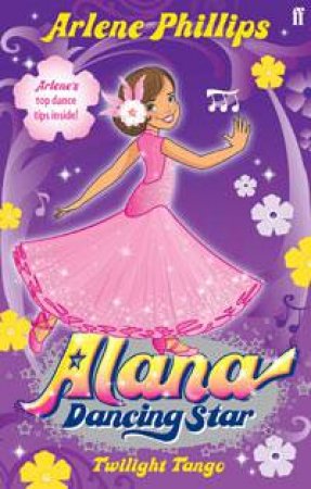 Alana Dancing Star: Twilight Tango by Arlene Phillips