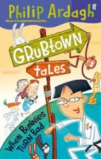 Grubtown Tales When Bunnies Turn Bad