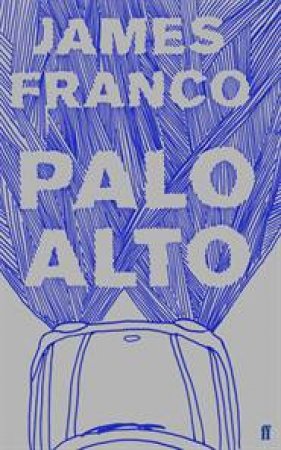 Palo Alto by James Franco