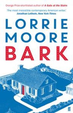 Bark by Lorrie Moore