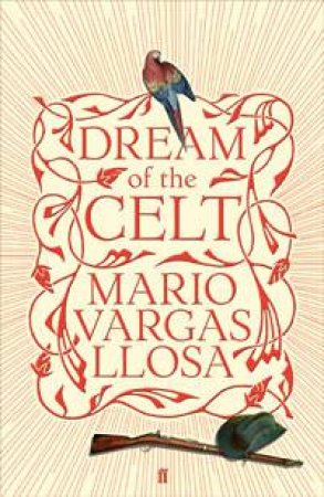 The Dream of the Celt by Mario Vargas Llosa