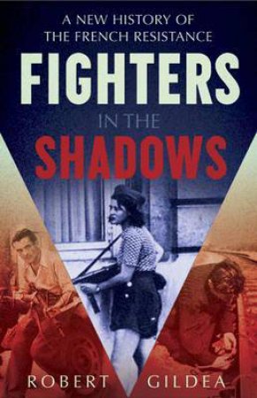 Fighters in the Shadows by Robert Gildea