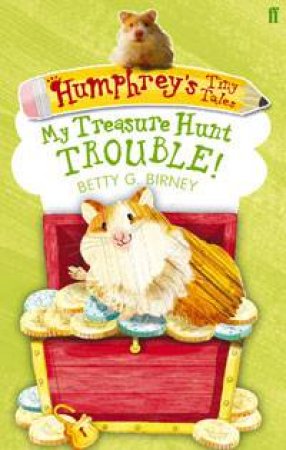 My Treasure Hunt Trouble! by Betty G. Birney
