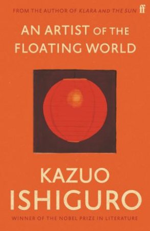 An Artist Of The Floating World by Kazuo Ishiguro