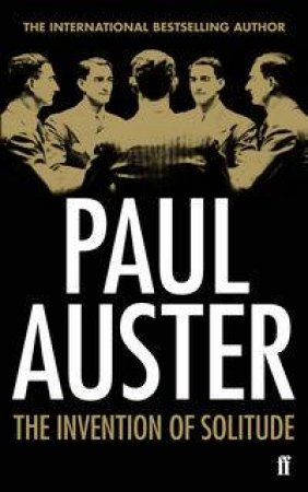 The Invention of Solitude by Paul Auster