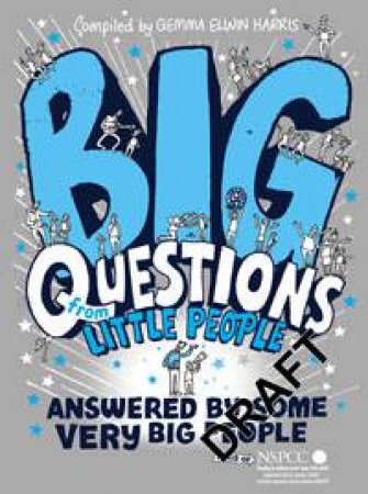 Big Questions From Little People ... Answered By Some Very Big People by Gemma Elwin Harris