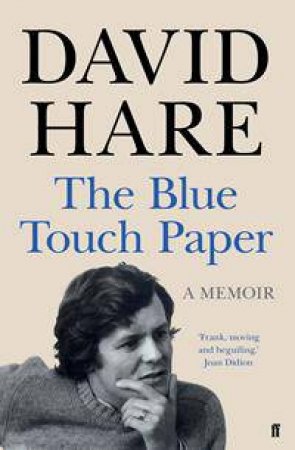 The Blue Touch Paper by David Hare