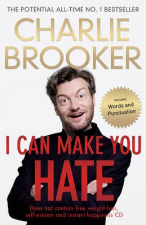 I Can Make You Hate by Charlie Brooker