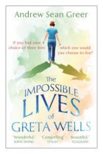 The Impossible Lives of Greta Wells