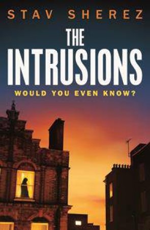 The Intrusions by Stav Sherez