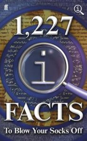 1,227 QI Facts To Blow Your Socks Off by John Lloyd & John Mitchinson