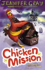Chicken Mission The Curse of Fogsham Farm