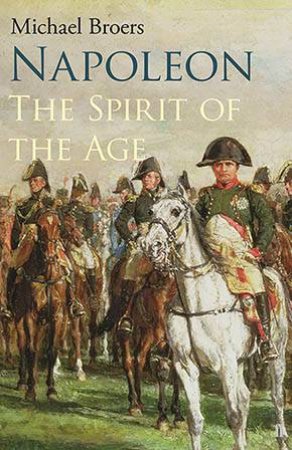 The Spirit Of The Age by Michael Broers